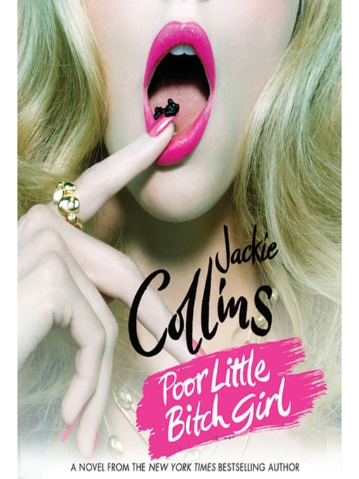 Title details for Poor Little Bitch Girl by Jackie Collins - Available